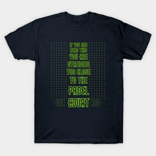 Funny Padel Tennis-Meme Padel Court T-Shirt